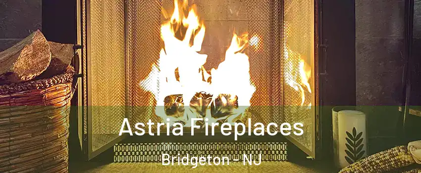  Astria Fireplaces Bridgeton - NJ