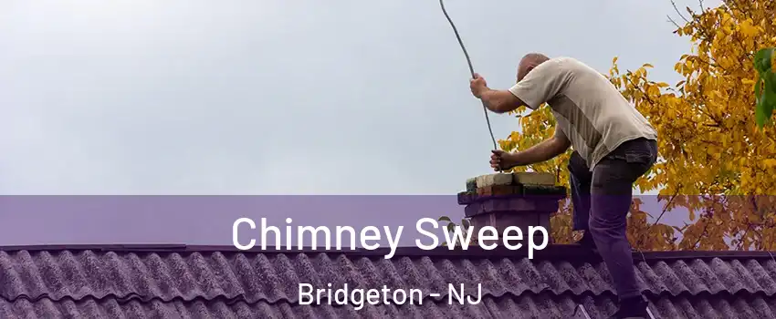  Chimney Sweep Bridgeton - NJ
