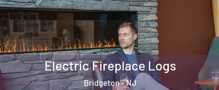  Electric Fireplace Logs Bridgeton - NJ