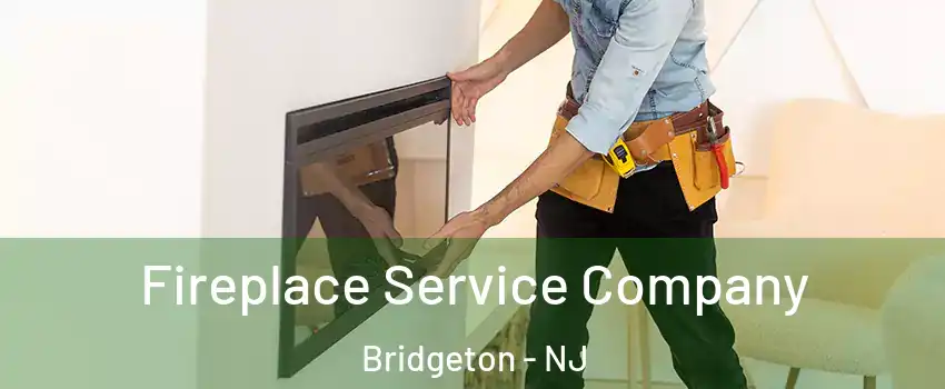  Fireplace Service Company Bridgeton - NJ
