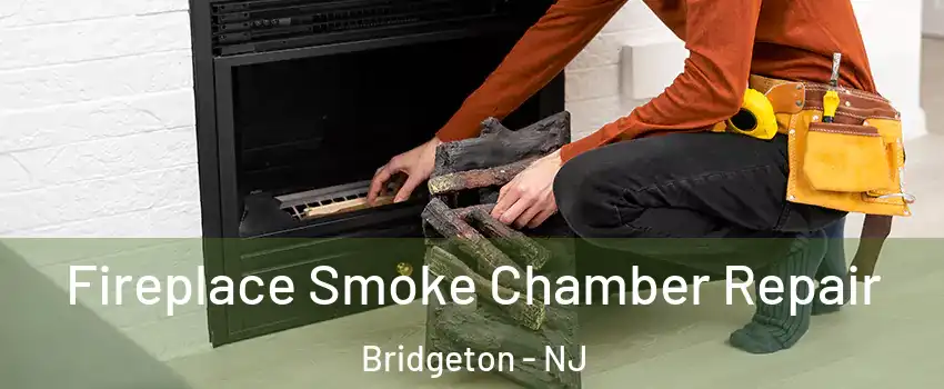  Fireplace Smoke Chamber Repair Bridgeton - NJ