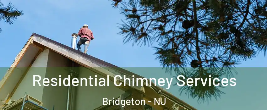  Residential Chimney Services Bridgeton - NJ