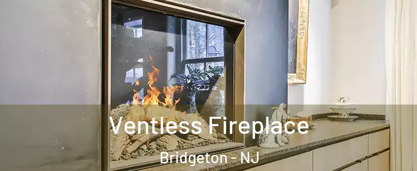  Ventless Fireplace Bridgeton - NJ